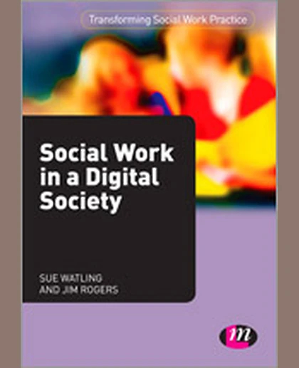 Social Work in a Digital Society, 1st Edition