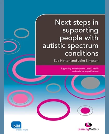 Next Steps in Supporting People with Autistic Spectrum Conditions