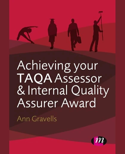Achieving Your TAQA Assessor and Internal Quality Assurer Award