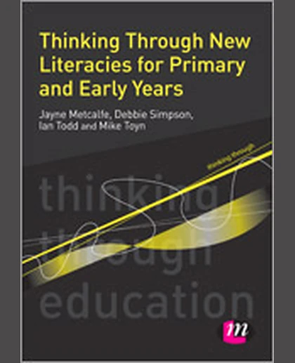 Thinking Through New Literacies for Primary and Early Years, 1st Edition