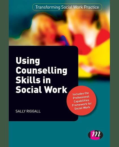 Using Counselling Skills in Social Work