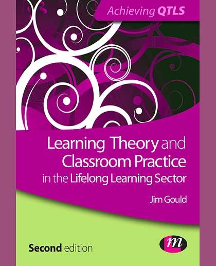 Learning Theory and Classroom Practice in the Lifelong Learning Sector