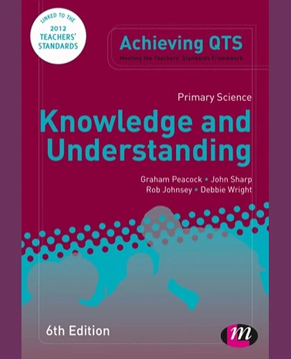 Primary Science: Knowledge and Understanding, 6th Edition
