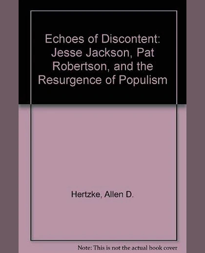 Echoes of Discontent: Jesse Jackson, Pat Robertson, and the Resurgence of Populism