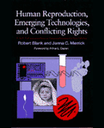 Human Reproduction, Emerging Technologies, and Conflicting Rights, 1st Edition