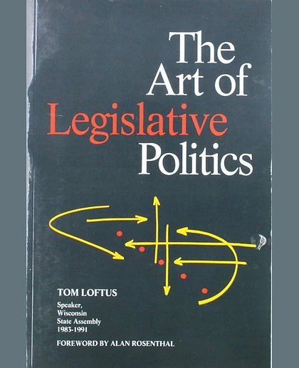The Art of Legislative Politics, 2nd Edition