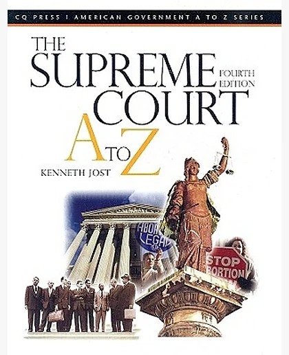 The Supreme Court A to Z, 4th Edition