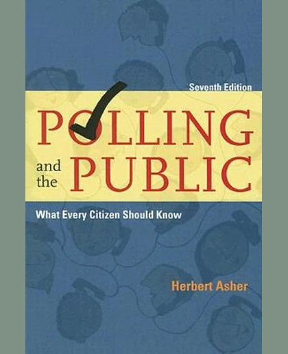 Polling and the Public: What Every Citizen Should Know, 7th Edition