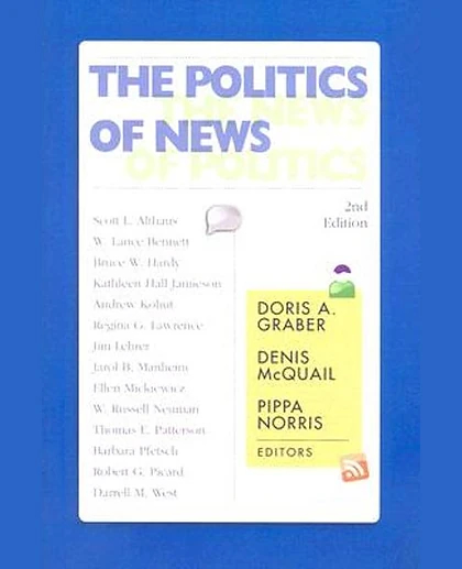 The Politics of News: The News of Politics, 2nd Edition