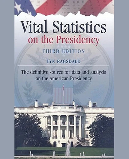 Vital Statistics on the Presidency: George Washington to George W. Bush, 3rd Edition