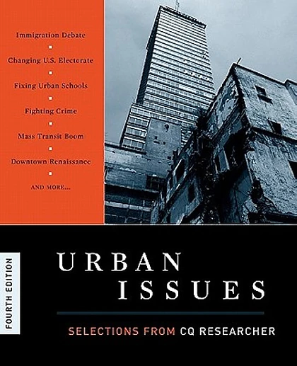 Urban Issues: Selections from CQ Researcher, 4th Edition