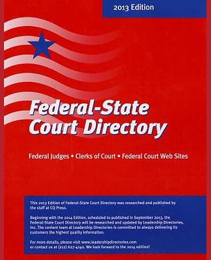 Federal-State Court Directory 2013 State Court Clerks, County Courthouses, State Court Web Sites.