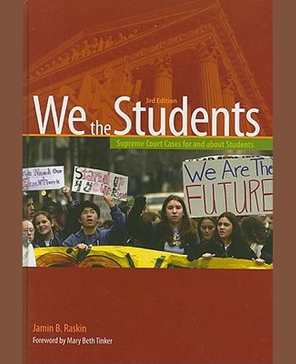 We the Students: Supreme Court Cases for and About Students, 3rd Edition