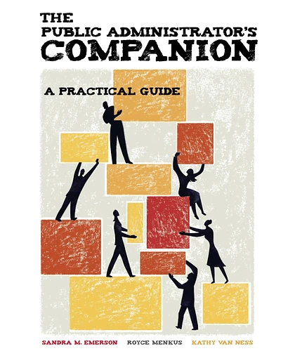 The Public Administrator's Companion: A Practical Guide