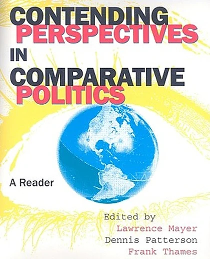 Contending Perspectives in Comparative Politics: A Reader, 1st Edition