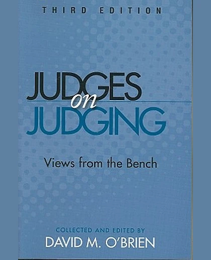 Judges on Judging: Views from the Bench, 3rd Edition