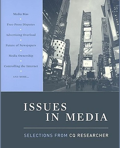 Issues in Media: Selections from CQ Researcher.