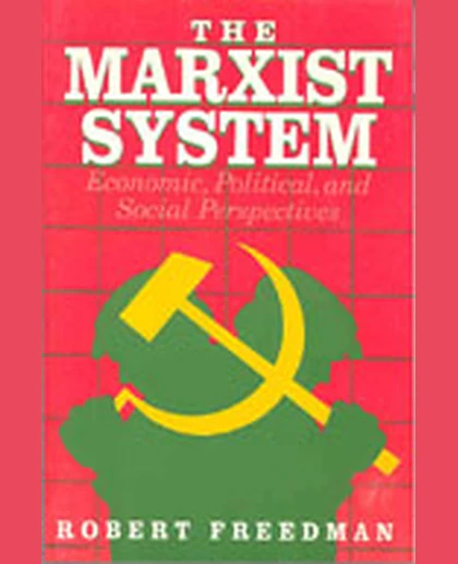 The Marxist System: Economic, Political, and Social Perspectives, 1st Edition