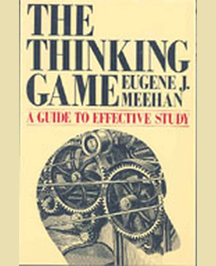 The Thinking Game: A Guide to Effective Study, 1st Edition