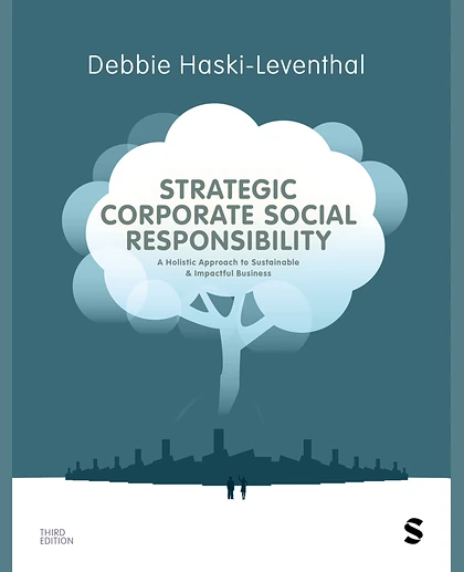 Strategic Corporate Social Responsibility: A Holistic Approach to Responsible and Sustainable Business, 3rd Edition