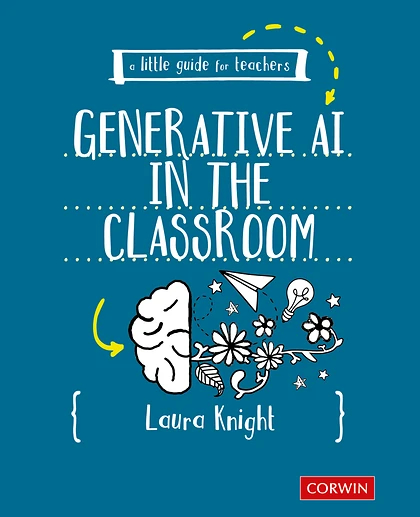 A Little Guide for Teachers: Generative AI in the Classroom, 1st Edition