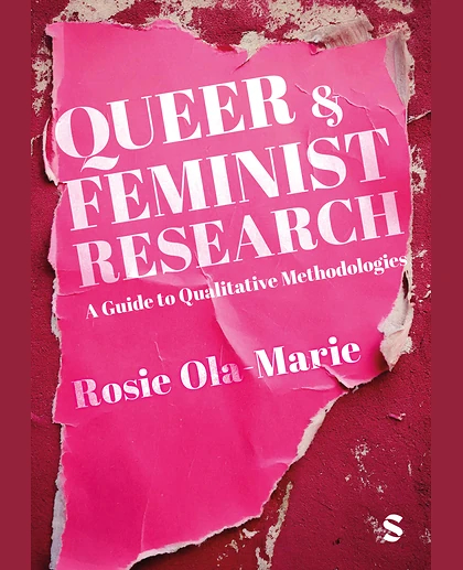 Queer and Feminist Research: A Guide to Qualitative Methodologies, 1st Edition