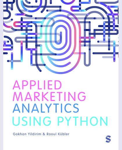 Applied Marketing Analytics Using Python, 1st Edition