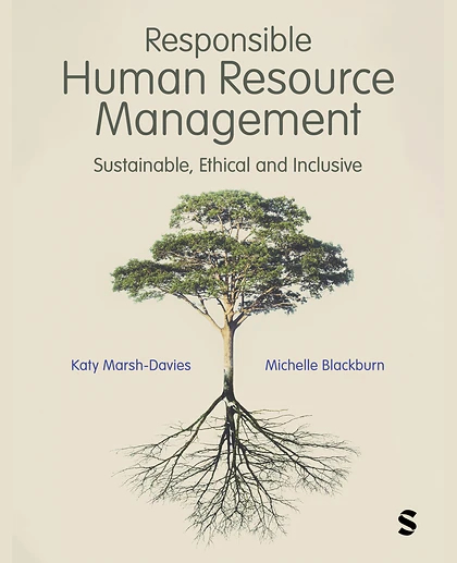 Responsible Human Resource Management: Sustainable, Ethical and Inclusive, 1st Edition