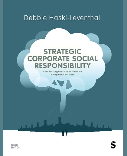 Strategic Corporate Social Responsibility: A Holistic Approach to Sustainable and Impactful Business, 3rd Edition