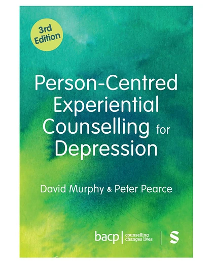 PERSON-CENTRED EXPERIENTIAL COUNSELLING FOR DEPRESSION, 3rd Edition