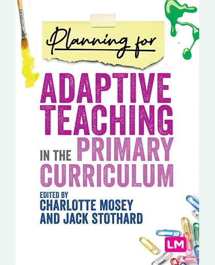Planning for Adaptive Teaching in the Primary Curriculum