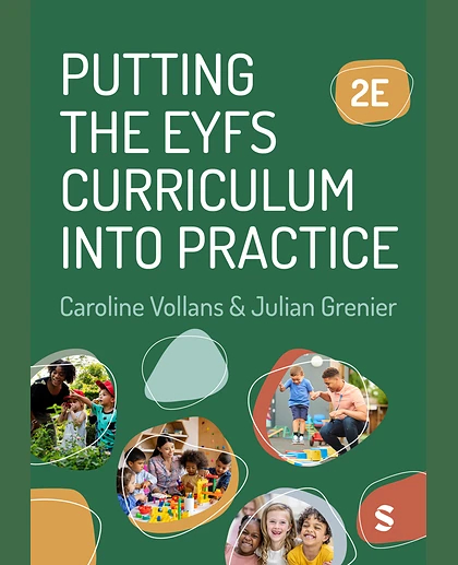 Putting the EYFS Curriculum into Practice, 2nd Edition