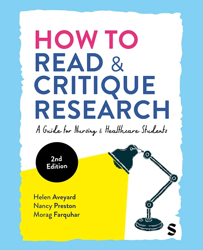 How to Read & Critique Research: A Guide for Nursing and Healthcare Students, 2nd Edition