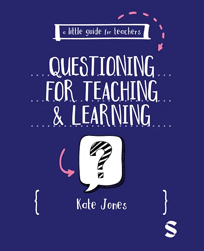 A Little Guide for Teachers: Questioning for Teaching and Learning, 1st Edition