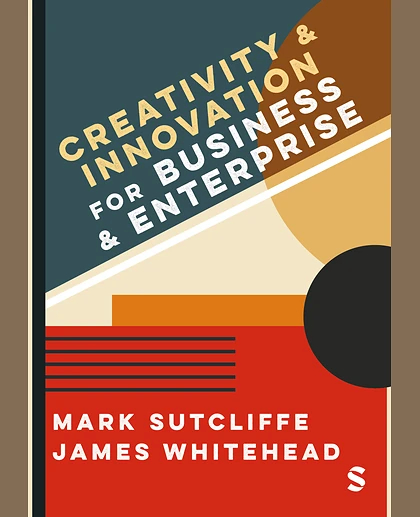 Creativity & Innovation for Business and Enterprise, 1st Edition