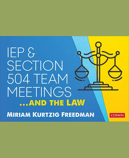 IEP and Section 504 Team Meetings...and the Law, 1st Edition
