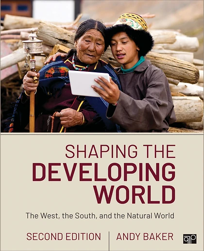 Shaping the Developing World: The West, the South, and the Natural World, 2nd Edition