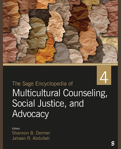 The Sage Encyclopedia of Multicultural Counseling, Social Justice, and Advocacy, 1st Edition