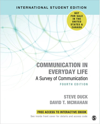 Communication in Everyday Life - International Student Edition: A Survey of Communication, 4th Edition