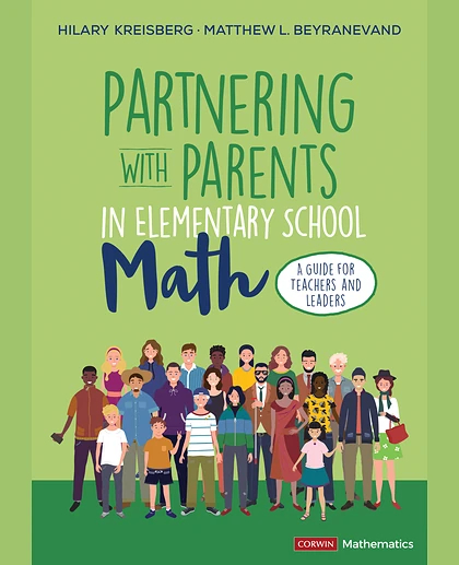 Partnering With Parents in Elementary School Math: A Guide for Teachers and Leaders, 1st Edition