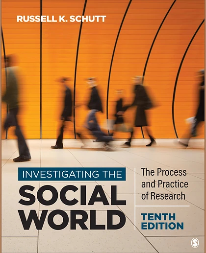Investigating the Social World: The Process and Practice of Research, 10th Edition