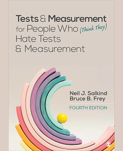 Tests & Measurement for People Who (Think They) Hate Tests & Measurement, 4th Edition