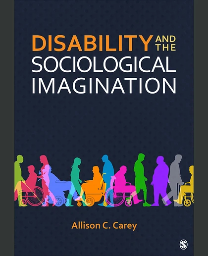 Disability and the Sociological Imagination, 1st Edition