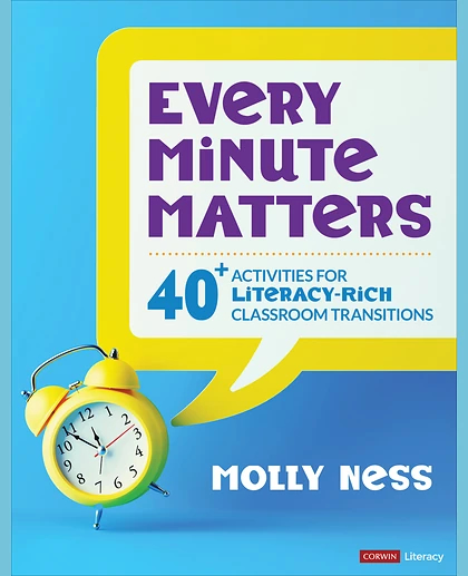 Every Minute Matters [Grades K-5]: 40+ Activities for Literacy-Rich Classroom Transitions, 1st Edition