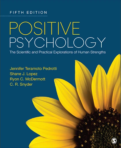 Positive Psychology: The Scientific and Practical Explorations of Human Strengths, 5th Edition