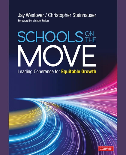 Schools on the Move: Leading Coherence for Equitable Growth, 1st Edition
