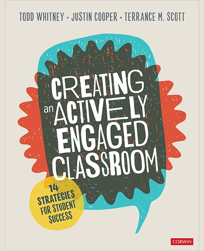 Creating an Actively Engaged Classroom: 14 Strategies for Student Success, 1st Edition