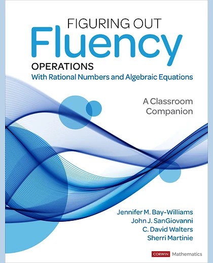 Figuring Out Fluency – Operations With Rational Numbers and Algebraic Equations: A Classroom Companion, 1st Edition