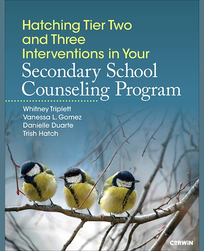 Hatching Tier Two and Three Interventions in Your Secondary School Counseling Program, 1st Edition