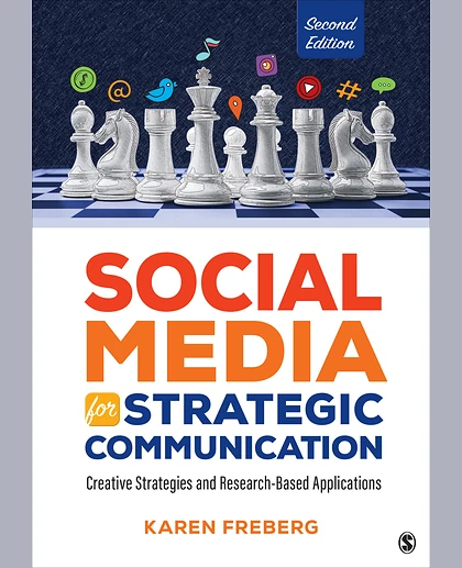 Social Media for Strategic Communication: Creative Strategies and Research-Based Applications, 2nd Edition